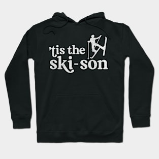 Tis the Ski-Son Hoodie